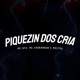 Piquezin dos Cria feat Mecteu Funk Malokeiro MC Chorandun Single
