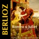 Berlioz Romeo and Juliet Op 17