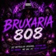 Bruxaria 808 Single