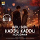 Bidu Bidu Kaddu Kaddu Nododanna Lofi Mix Single
