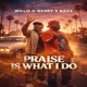 Praise Is What I Do Single