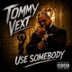 USE SOMEBODY Single