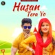 Husan Tera Yo Single
