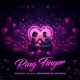 Ring Finger feat Lehlogonolo Lano Msanii Single