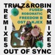 Out of Sync Remixes Pt 3