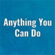 Anything You Can Do Single
