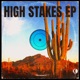 High Stakes EP