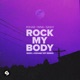 Rock My Body with Sash W W x R3HAB VIP Remix Extended Mix Single