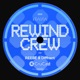 Rewind Crew Single