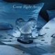 Come Right Away Single