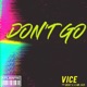 Don t Go feat Becky G and Mr Eazi Single