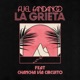 La Grieta feat Chancha Via Circuito Single