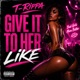 Give it to her Like Single