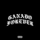 GANADO FOREVER