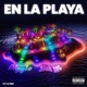 En La Playa Single