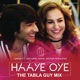 Haaye Oye The Tabla Guy Mix feat Ash King Nikhil Deepak Paralikar Single