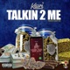 Talkin 2 Me Single