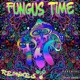 Fungus Time Remixes feat Trlg EP