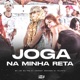 Joga na Minha Reta Single