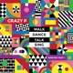 Walk Dance Talk Sing Remixes Pt 1 EP