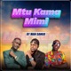 Mtu Kama Mimi feat KenRazy Kushman Single