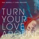 Turn Your Love Around feat Chris Shalders Single