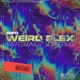 Weird Flex Single