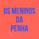 Os Meninos da Penha Single