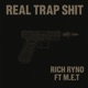 Real Trap Shit feat M E T Single