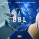 BBL feat Seriouz Otw Russ Single