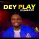 Dey Play Single