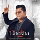 Dhokha 2 Single