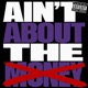 Aint About The Money feat Jondo Single