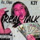 Real Talk feat K3Y Single
