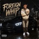 Foreign whip Single
