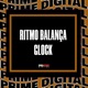 RITMO BALANÇA GLOCK Single