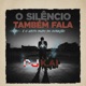 O Silêncio Tambem Fala Single