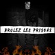 Brûlez les prisons BLP Single