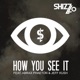 How You See It feat Abrax Phaeton Jeff Kush Single