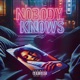 Nobody Knows feat Regi Levi Single