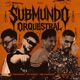 SUBMUNDO ORQUESTRAL Single