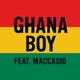 GHANA BOY feat Maccasio Single