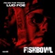 Fishbowl feat Lud Foe Single