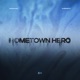 Hometown Hero Single