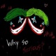 WHY SO SERIOUS feat Kid Kyro Single