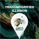 Transmogrified Illusion Single