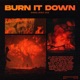 Burn It Down Extended Mix Single