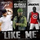 Like Me feat Raw Resse Jay Love Single