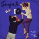 Senza te feat Psycho Single