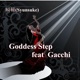 Goddess Step feat Gacchi Single